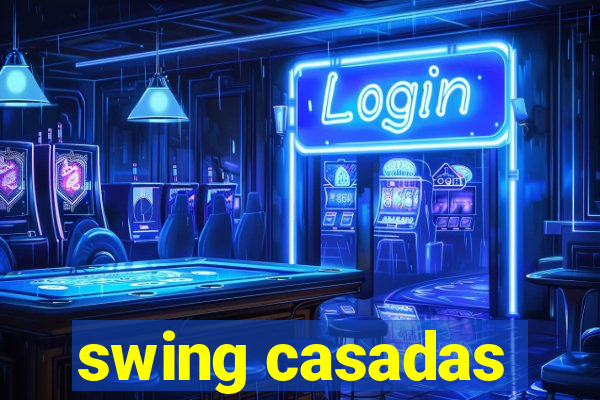 swing casadas